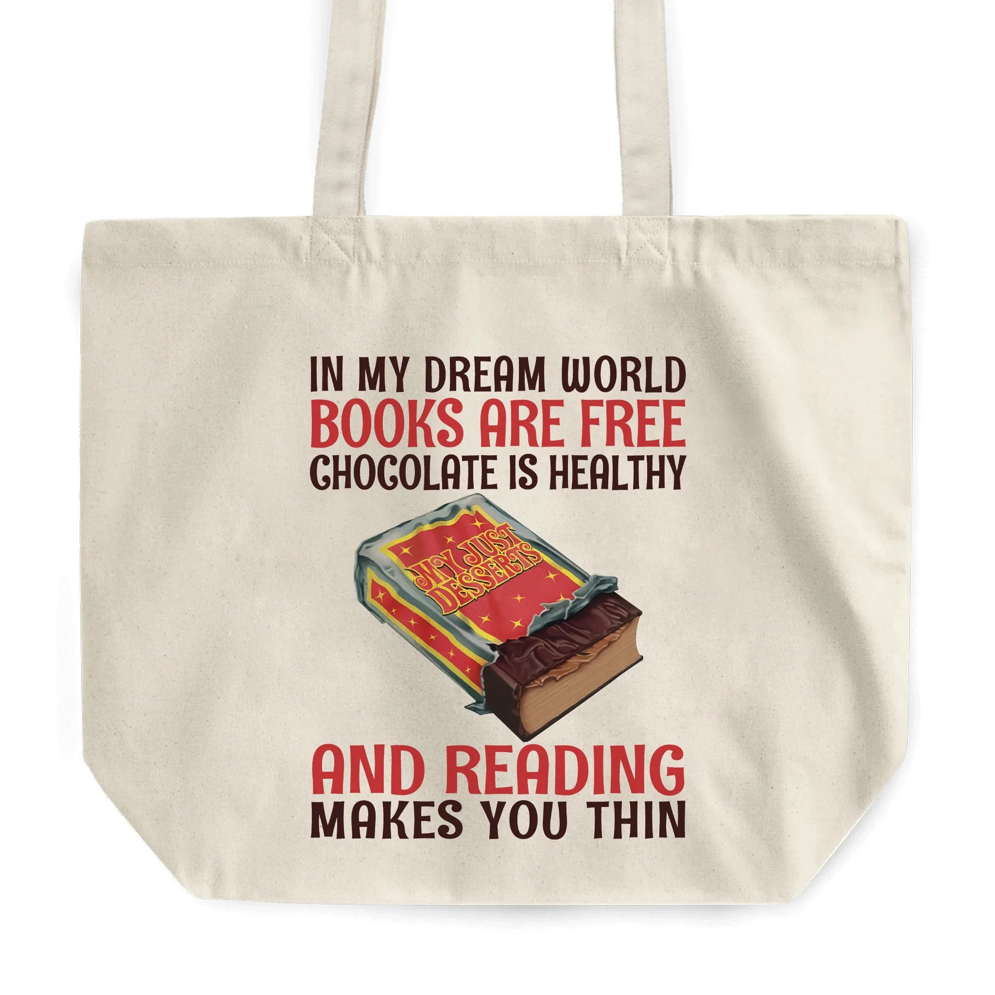 In My Dream World Books Are Free Chocolate Is Healthy And Reading Makes You Thin Book Lovers Gift TBW383