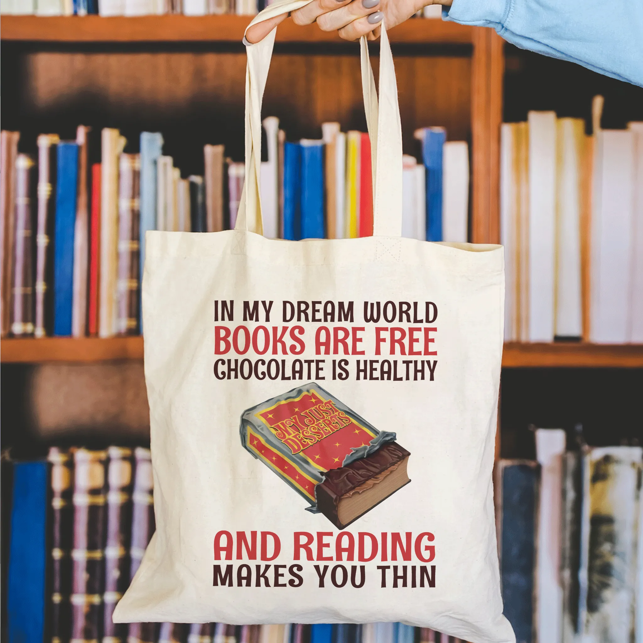 In My Dream World Books Are Free Chocolate Is Healthy And Reading Makes You Thin Book Lovers Gift TBW383