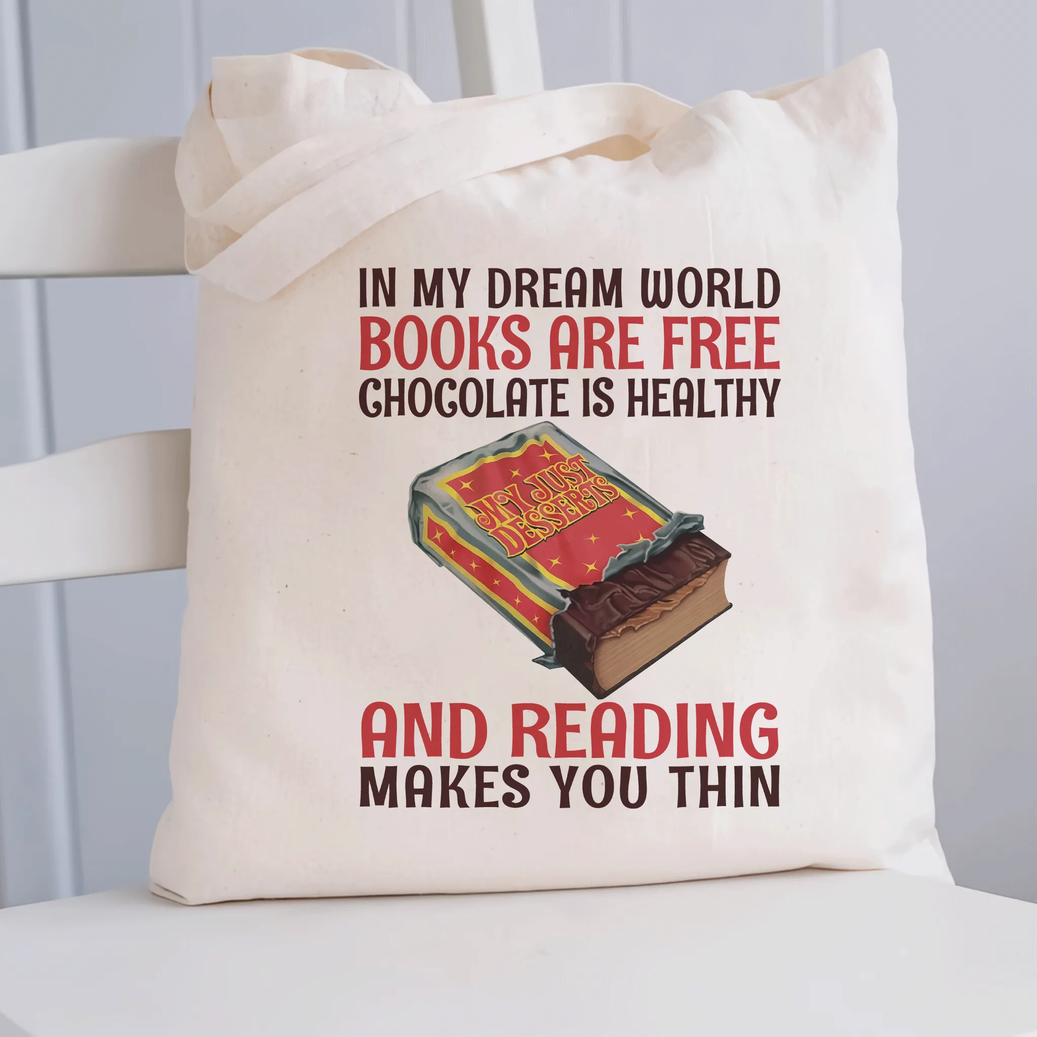 In My Dream World Books Are Free Chocolate Is Healthy And Reading Makes You Thin Book Lovers Gift TBW383