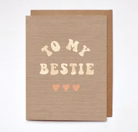 To My Bestie - Card